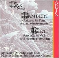 Bax: Nonet; Lambert: Concerto for Piano and Nine Instruments; Rieti: Serenade for Violin and Chamber Orchestra von Various Artists
