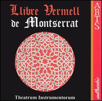 Llibre Vermell de Montserrat von Theatrum Instrumentorum