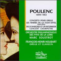 Francis Poulenc: Concerto pour Orgue; Les maries de la Tour Eiffel (extraits); Deux marches et un Intermede von Various Artists