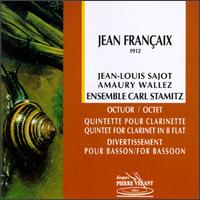 Jean Françaix: Octet; Quintet for Clarinet in B flat; Divertissement for Bassoon von Various Artists
