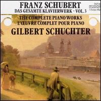 Schubert: Complete Piano Works, Vol. 3 von Gilbert Schuchter