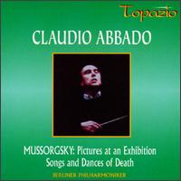 Mussorgsky: Pictures at an Exhibition; Songs and Dances of Death von Claudio Abbado