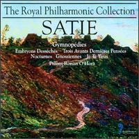 Erik Satie: Gymnopédies; Embryone Desséchés; Trois Avants Dernières Pensées; Nocturnes; Gnossiennes von Royal Philharmonic Orchestra