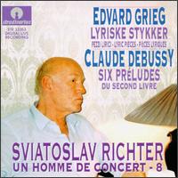 Grieg: Lyriske Stykker; Debussy: Six Préludes von Sviatoslav Richter