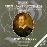 Frescobaldi: Toccate Partite d'Intavolatura di Cembalo e Organo, Libro Primo von Sergio Vartolo