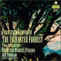 Francesco Geminiani: The Inchanted Forrest; Two Concertos von Various Artists