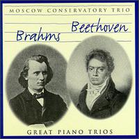 Beethoven, Brahms: Great Piano Trios von Moscow Trio