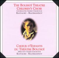 Bolshoï Theatre Children's Choir sing Alexandre Kastalski & Serge Rachmaninov von Bolshoi Theater Children's Choir