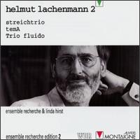 Helmut Lachenmann: Streichtrio; temA; Trio fluido von Various Artists