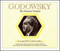 Godowsky: The Pianists' Pianist von Leopold Godowsky