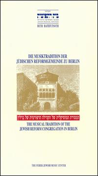 The Musical Tradition Of The Jewish Reform Congregation in Berlin von Various Artists