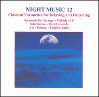 Night Music, Vol. 12: Classical Favourites for Relaxing and Dreaming von Various Artists