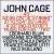 John Cage: 45'; 23'46.776"; 31'57.9864'; 27'10.554"; 26'1.1499'; 4'33" (No. 2) (0'00"); Music for Five; Two von Various Artists
