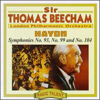 Haydn: Symphonies Nos. 93, 99 & 104 von Thomas Beecham