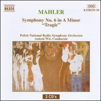Mahler: Symphony No. 6 von Antoni Wit