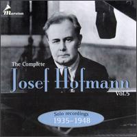 The Complete Josef Hofmann, Vol. 5 von Josef Hofmann