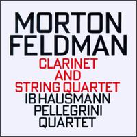 Morton Feldman: Clarinet and String Quartet von Various Artists