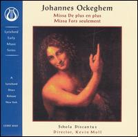 Johannes Ockeghem: Missa De plus en plus; Missa Fors seulement von Schola Discantus