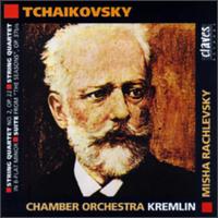 Tchaikovsky: String Quartet No. 2; String Quartet in B flat major; Suite from The Seasons von Misha Rachlevsky