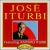 Jose Iturbi, featuring Amparo Iturbi von José Iturbi