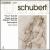Schubert: "Trout" Quintet; "Death and the Maiden" Quartet; Impromptus von Various Artists