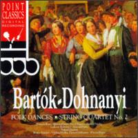 Bartók: Folk Dances; String Quartet No. 2; Dohnanyi: Sonata, Op. 21 von Various Artists