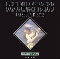 I Volti della Melanconia: Ayres Both Grave and Light von Isabella d'Este
