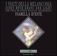 I Volti della Melanconia: Ayres Both Grave and Light von Isabella d'Este