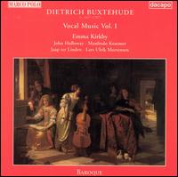 Buxtehude: Vocal Music, Vol. 1 von Emma Kirkby