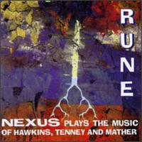Nexus Plays the Music of John Hawkins, Jmes Tenney and Bruce Mather von Nexus