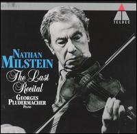 Nathan Milstein: The Last Recital von Nathan Milstein