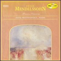 Mendelssohn Piano Sonatas von Dana Protopopescu
