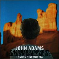 John Adams: Chamber Symphony; Grand Pianola Music von John Adams