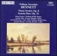 William Sterndale Bennett: Piano Sextet; Sonata Duo von Various Artists