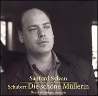 Schubert: Die schöne Müllerin von Sanford Sylvan