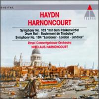 Haydn: Symphony No. 103 "Drum Roll"; Symphony No. 104 "London" von Nikolaus Harnoncourt