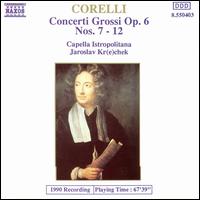 Corelli: Concerti Grossi Op. 6, Nos. 7-12 von Jaroslav Krcek