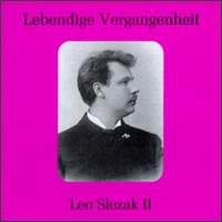 Lebendige Vergangenheit: Leo Slezak II von Leo Slezak