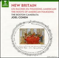 New Britain: The Roots of American Folksong von Boston Camerata
