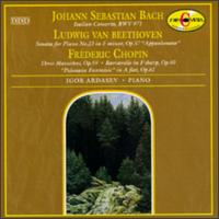 Bach: Italin Concerto BWV 971; Beethoven: Piano Sonata No. 23 "Appassionata"; Chopin: Piano Works von Igor Ardasev