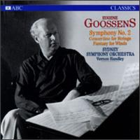 Eugene Goosens: Symphony No. 2; Concertino for Strings; Fantasy for Winds von Vernon Handley