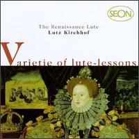 Varietie of lute-lessons von Lutz Kirchhof