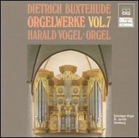 Buxtehude: Orgelwerke, Vol.7 von Harald Vogel