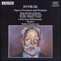 Dvorak: Opera Overtures and Preludes von Robert Stankovsky