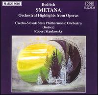 Smetanta: Orchestral Highlights from Operas von Robert Stankovsky