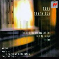 Toru Takemitsu: From me flows what you call Time; Twill by Twilight; Requiem von Carl St. Clair