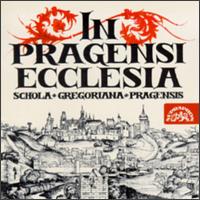 In Pragensi Ecclesia von Schola Gregoriana Pragensis