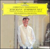Schumann: Symphony No. 2; Manfred Overture; Konzertstück for 4 Horns von Christian Thielemann