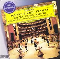 Johann & Josef Strauss: Walzer; Polkas; Märsche von Herbert von Karajan