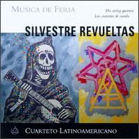 Silvestre Revueltas: The String Quartets von Cuarteto LatinoAmericano